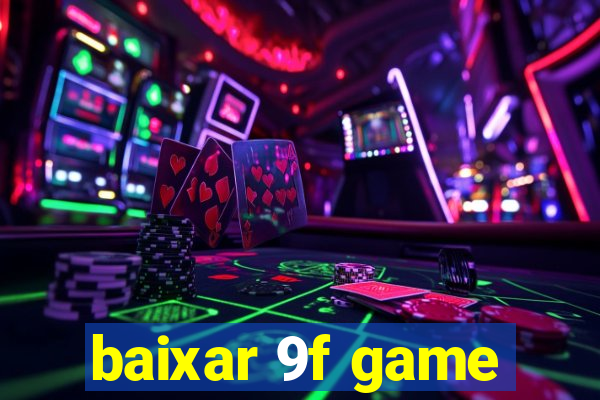 baixar 9f game